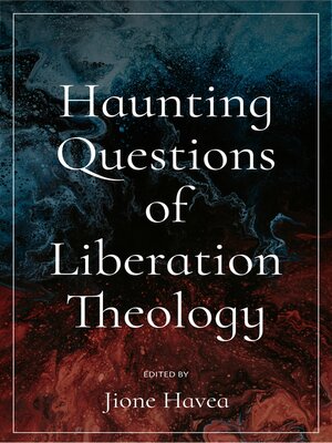 cover image of Haunting Questions of Liberation Theology